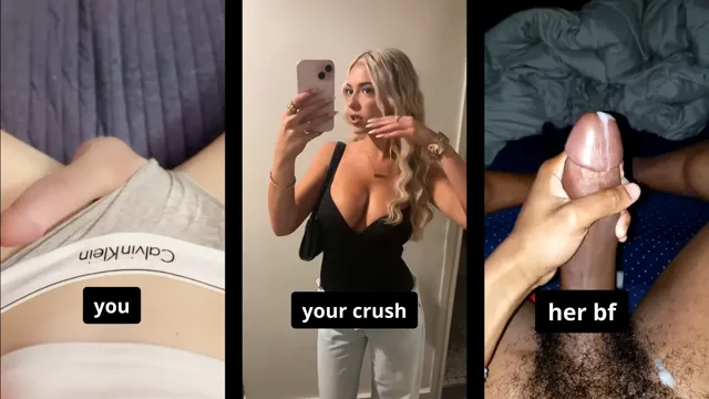 You, your crush, her bf