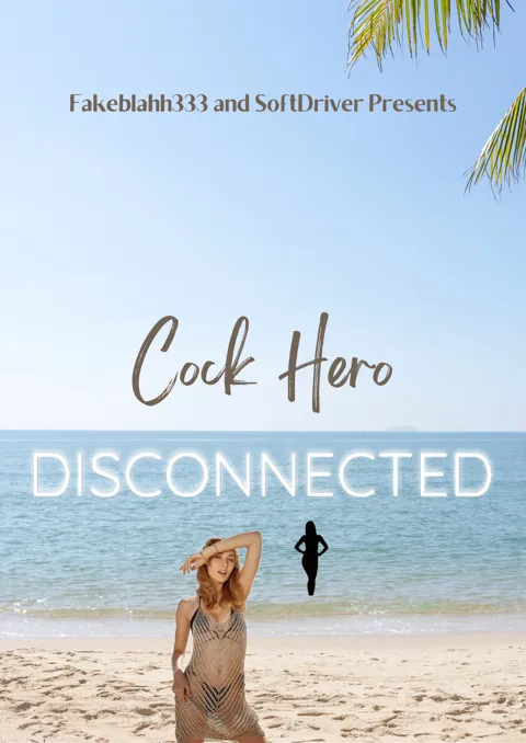 Cock Hero - Disconnected - SoftDriver & Fakeblah333