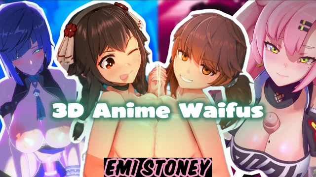 3D Anime Waifus Hmv [EmiStoney] (Blobcg, Haruya3D, Anna Anon)